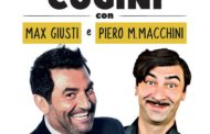 FRATELLI CUGINI con Max Giusti e Piero Massimo Macchini