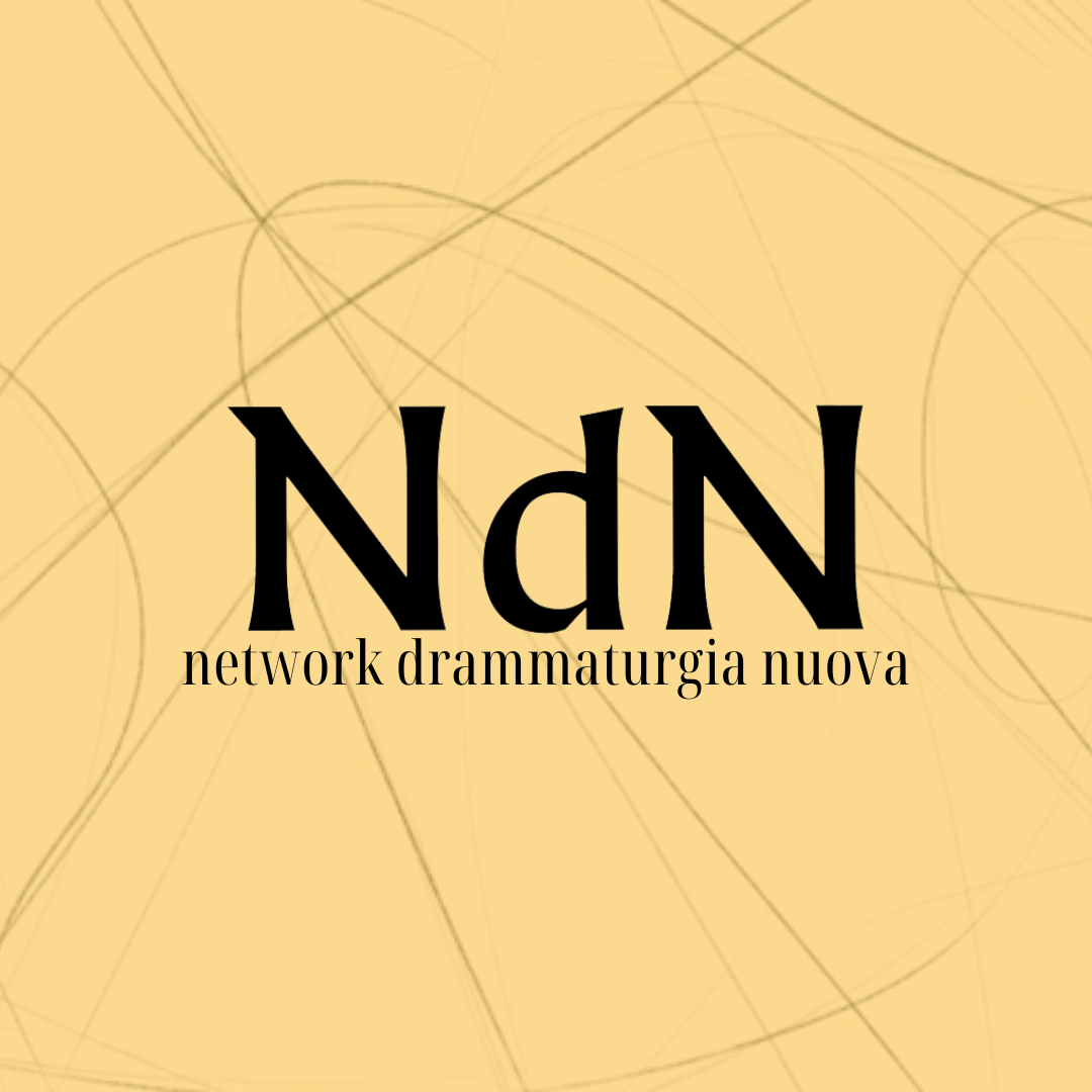 NDN NETWORK DRAMMATURGIA NUOVA SELEZIONA TRE AUTORI E TRE AUTRICI TEATRALI. CHIUSURA DEL BANDO MERCOLEDÌ 10 APRILE.