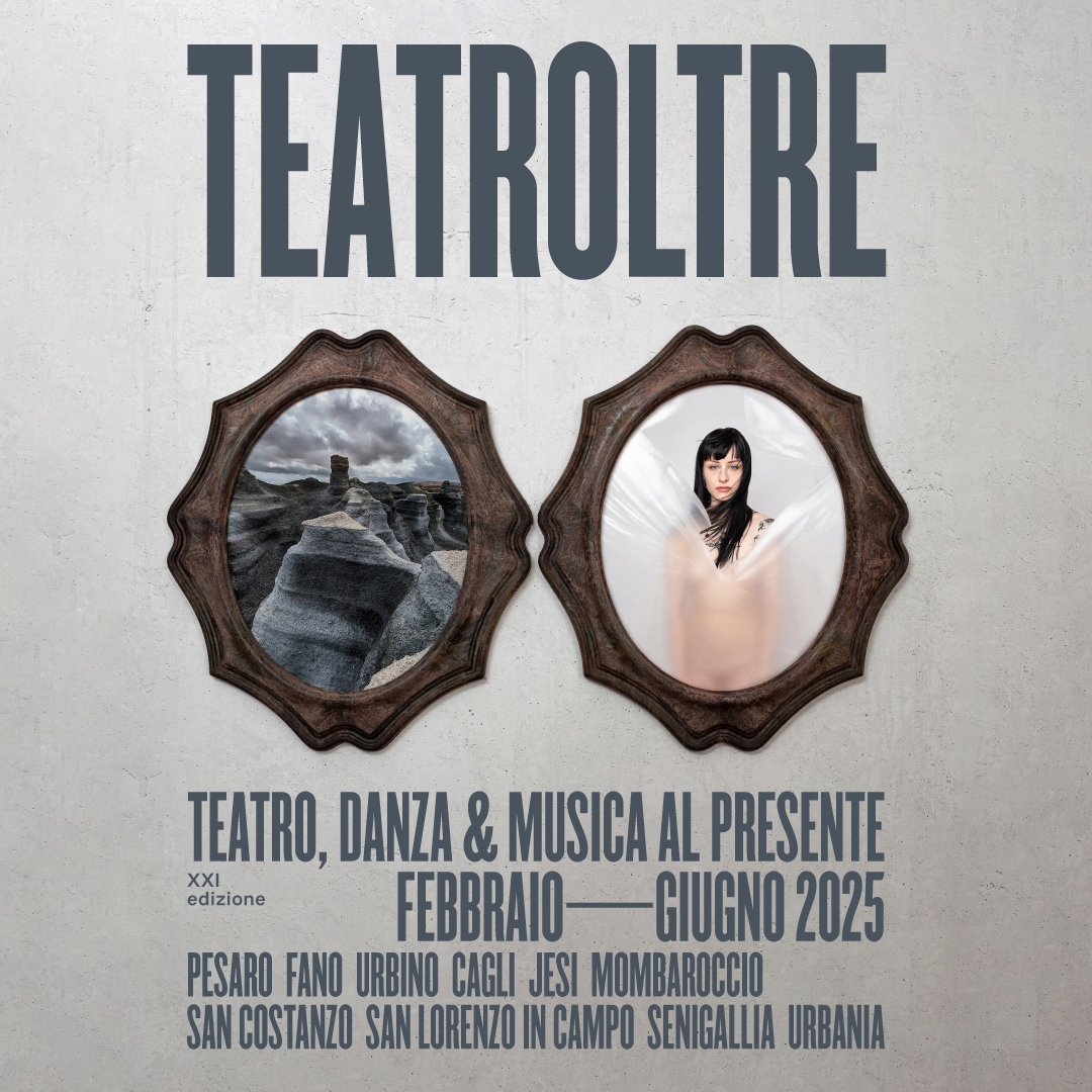 TEATROLTRE, TEATRO, DANZA E MUSICA AL PRESENTE PER 31 APPUNTAMENTI IN 10 COMUNI